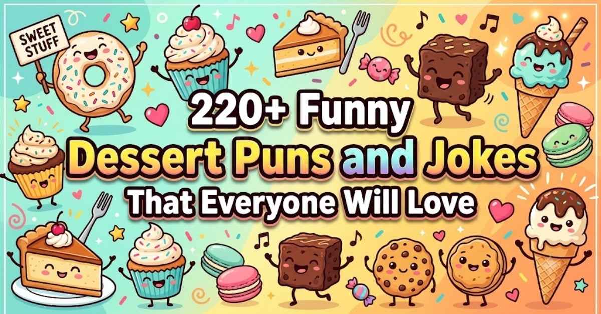 220+ Funny Dessert Puns and Jokes That Everyone Will Love