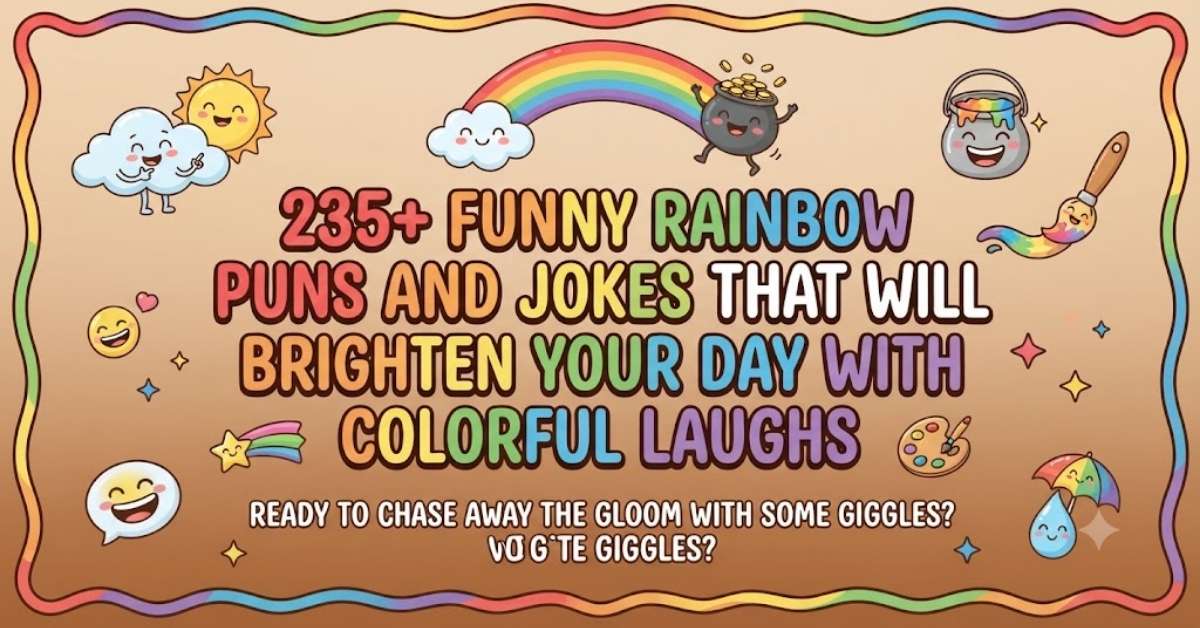 235+ Funny Rainbow Puns And Jokes That Will Brighten Your Day With Colorful Laughs