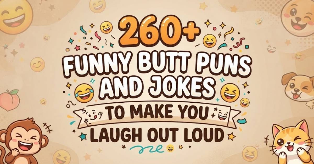 260+ Funny Butt Puns and Jokes to Make You Laugh Out Loud