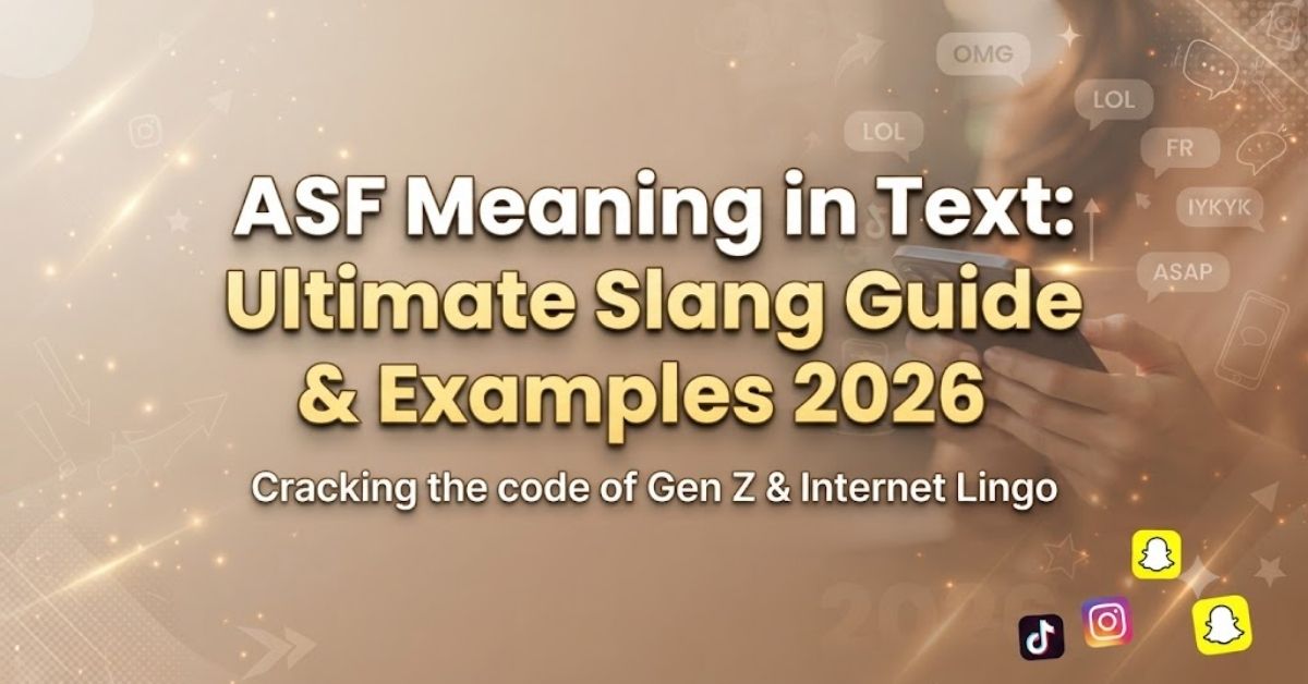ASF Meaning in Text: Ultimate Slang Guide & Examples 2026