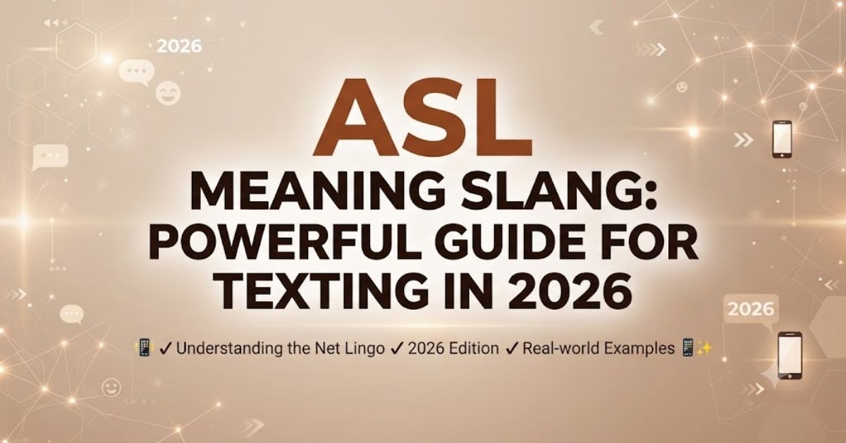 ASL Meaning Slang: Powerful Guide for Texting in 2026