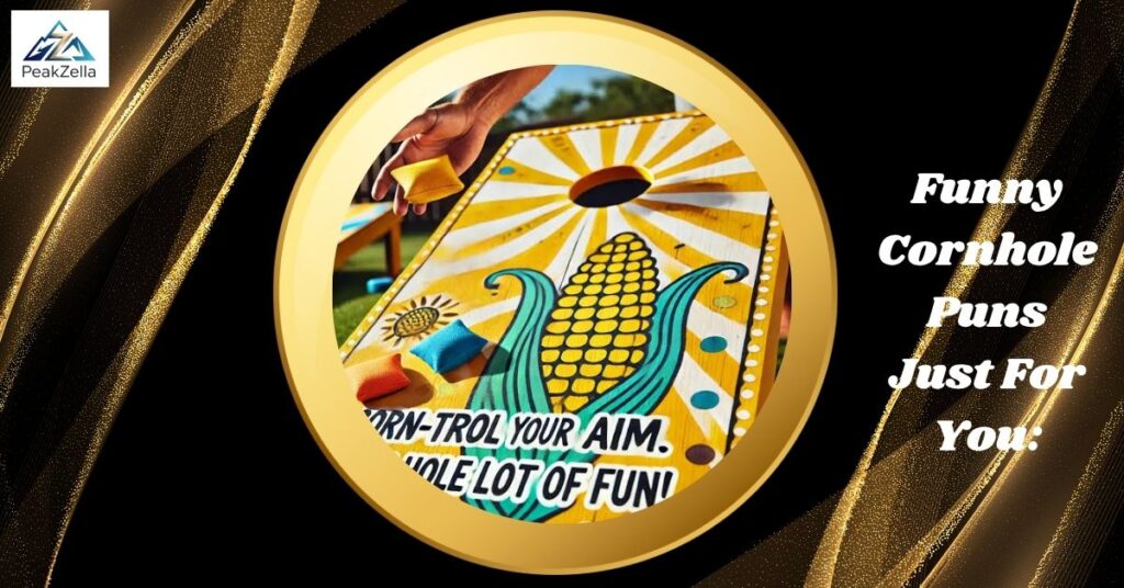 Funny Cornhole Puns Just For You: