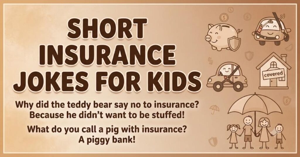 Short Insurance Jokes for Kids